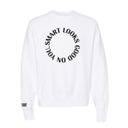 Smart Looks Good On You Crew Neck Sweatshirt (Limited Edition)